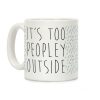 It's Too Peopley Out Speckled Variant Coffee Mug It's Too Peopley Out Speckled Variant Coffee Mug