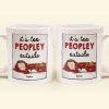 It's Too Peopley Outside - New Version - Personalized Mug It's Too Peopley Outside - New Version - Personalized Mug