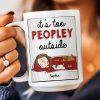 It's Too Peopley Outside - New Version - Personalized Mug It's Too Peopley Outside - New Version - Personalized Mug