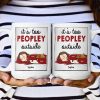 It's Too Peopley Outside - New Version - Personalized Mug It's Too Peopley Outside - New Version - Personalized Mug