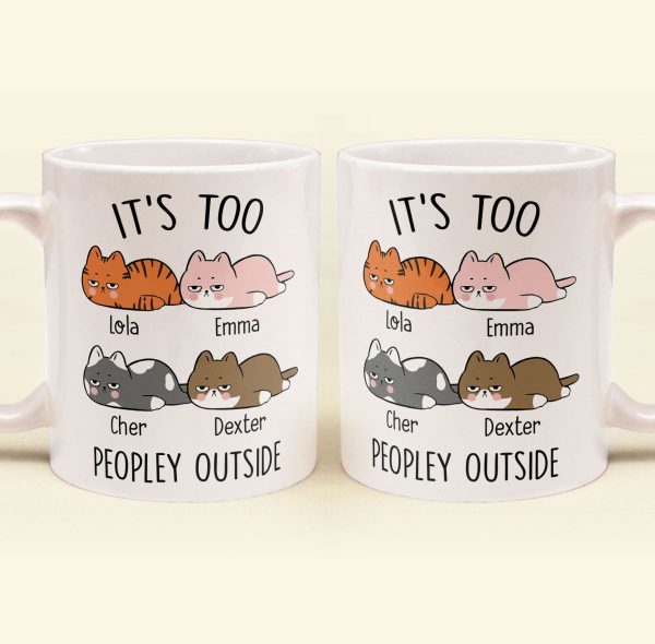 It's Too Peopley Outside - Personalized Mug It's Too Peopley Outside - Personalized Mug