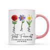 It's Who We Have in Life that Matters, Custom Birth Month Flower - Personalized Mug - Christmas Gift for Best Friends It's Who We Have in Life that Matters, Custom Birth Month Flower - Personalized Mug - Christmas Gift for Best Friends