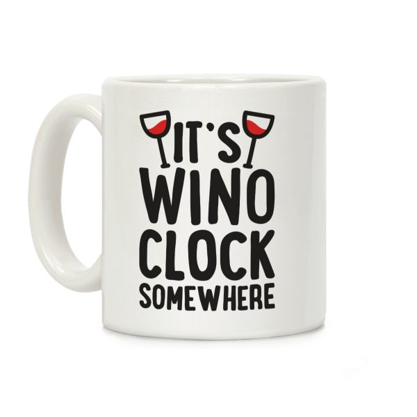 It's Wino-clock Somewhere! Coffee Mug It's Wino-clock Somewhere! Coffee Mug