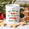 It's You And Me Babe, Couple Gift, Personalized Mug, Funny Old Couple Mug, Christmas Gift It's You And Me Babe, Couple Gift, Personalized Mug, Funny Old Couple Mug, Christmas Gift