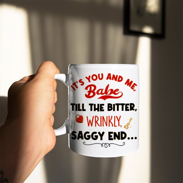 It's You And Me Babe Till The Bitter Wrinkly Saggy End, Valentine's Day Funny Old Couple