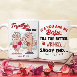 It's You And Me Babe Till The Bitter Wrinkly Saggy End, Valentine's Day Funny Old Couple