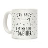 I've Gato Get My Life Together Coffee Mug I've Gato Get My Life Together Coffee Mug