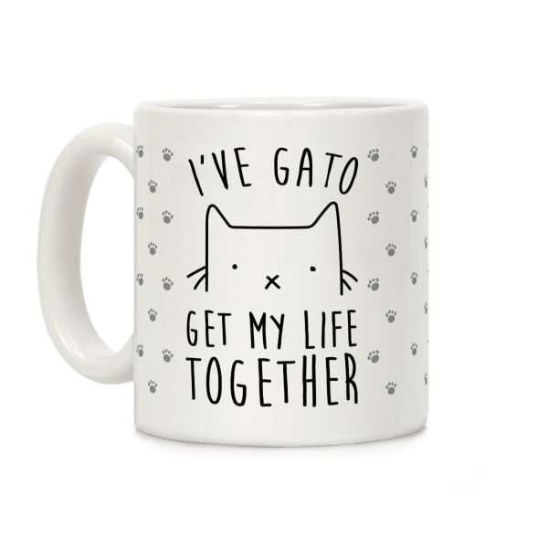 I've Gato Get My Life Together Coffee Mug I've Gato Get My Life Together Coffee Mug