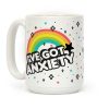 I've Got Anxiety Rainbow Coffee Mug I've Got Anxiety Rainbow Coffee Mug
