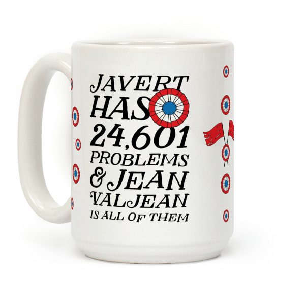 Javert Has 24,601 Problems Coffee Mug Javert Has 24,601 Problems Coffee Mug