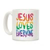 Jesus Loves Everyone Coffee Mug Jesus Loves Everyone Coffee Mug