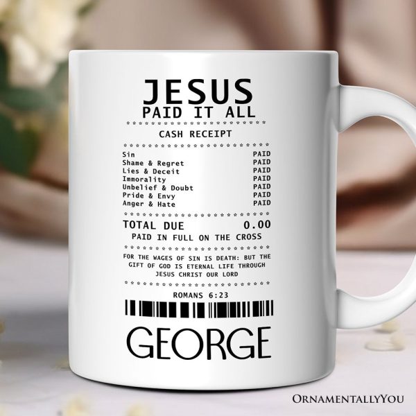Jesus Paid It All Cash Receipt Personalized Mug, Christian Gift with Custom Name Jesus Paid It All Cash Receipt Personalized Mug, Christian Gift with Custom Name