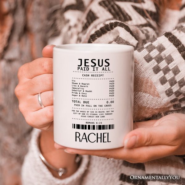 Jesus Paid It All Cash Receipt Personalized Mug, Christian Gift with Custom Name Jesus Paid It All Cash Receipt Personalized Mug, Christian Gift with Custom Name