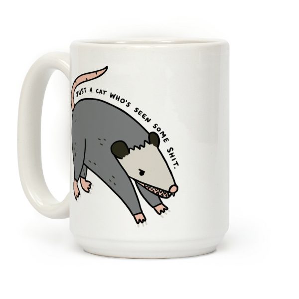 Just A Cat Who's Seen Some Shit Opossum Coffee Mug