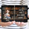 Just A Girl Who Loves Books - Personalized Mug | CLB1 Just A Girl Who Loves Books - Personalized Mug | CLB1