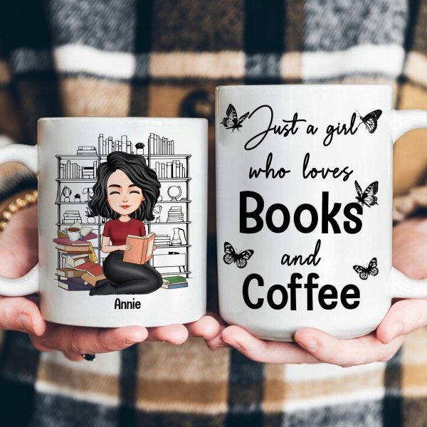 Just A Girl Who Loves Books And Coffee - Personalized Mug Just A Girl Who Loves Books And Coffee - Personalized Mug