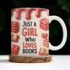 Just A Girl Who Loves Books, Hearts and Books Design - Personalized Custom Coffee Mug - READ001_MG Just A Girl Who Loves Books, Hearts and Books Design - Personalized Custom Coffee Mug - READ001_MG