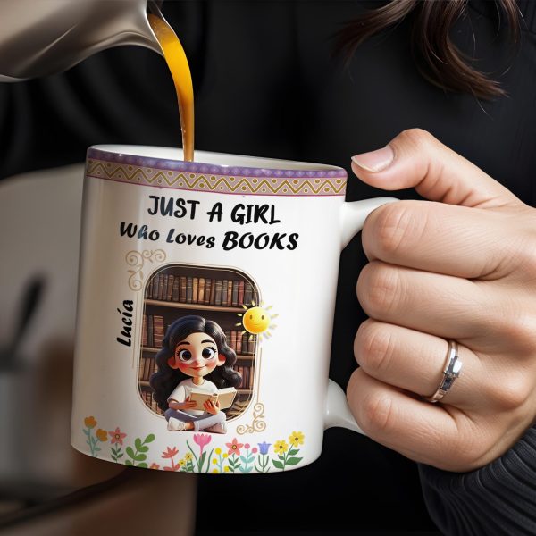 Just A Girl Who Loves Books With Flowers And Happy Sun Design - Personalized Custom Coffee Mug - DTG013_MG Just A Girl Who Loves Books With Flowers And Happy Sun Design - Personalized Custom Coffee Mug - DTG013_MG
