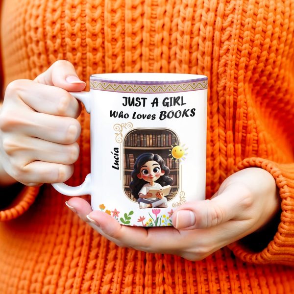 Just A Girl Who Loves Books With Flowers And Happy Sun Design - Personalized Custom Coffee Mug - DTG013_MG Just A Girl Who Loves Books With Flowers And Happy Sun Design - Personalized Custom Coffee Mug - DTG013_MG