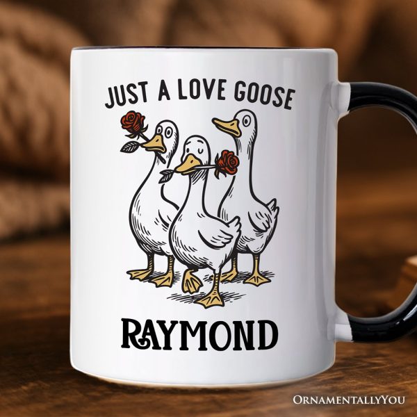 Just a Love Goose Quirky Valentine Personalized Mug, Sarcastic Funny Gift with Custom Name Just a Love Goose Quirky Valentine Personalized Mug, Sarcastic Funny Gift with Custom Name
