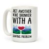 Just Another Wine Drinker With A Camping Problem Coffee Mug Just Another Wine Drinker With A Camping Problem Coffee Mug
