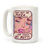 Just Buy My Pizza And Touch My Butt- vintage comics Coffee Mug Just Buy My Pizza And Touch My Butt- vintage comics Coffee Mug