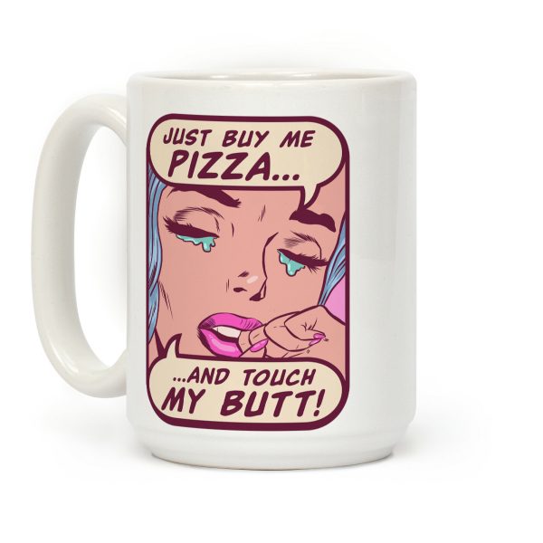 Just Buy My Pizza And Touch My Butt- vintage comics Coffee Mug Just Buy My Pizza And Touch My Butt- vintage comics Coffee Mug