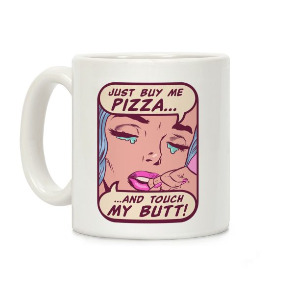 Just Buy My Pizza And Touch My Butt- vintage comics Coffee Mug Just Buy My Pizza And Touch My Butt- vintage comics Coffee Mug