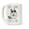 Just Chin-Chillin Coffee Mug Just Chin-Chillin Coffee Mug