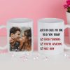 Just In Case No One Told You Today - Upload Image, Gift For Couples - Personalized Mug Just In Case No One Told You Today - Upload Image, Gift For Couples - Personalized Mug