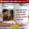 Just In Case No One Told You Today - Upload Image, Gift For Couples - Personalized Mug Just In Case No One Told You Today - Upload Image, Gift For Couples - Personalized Mug