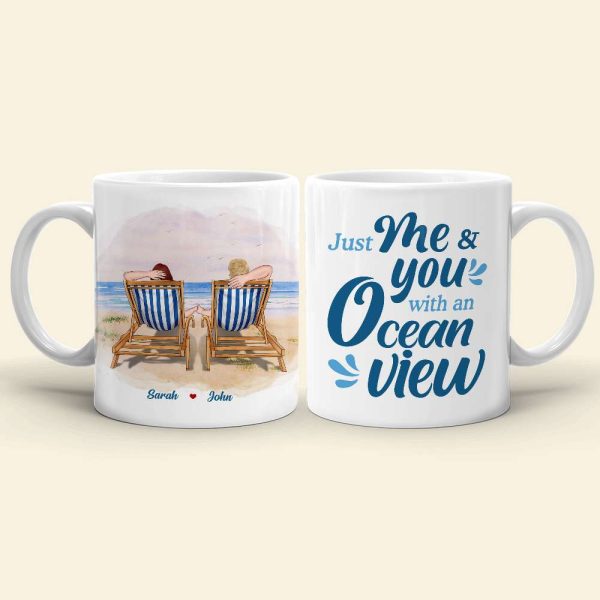 Just Me And You With An Ocean View Personalized White Mug, Gift For Couples Just Me And You With An Ocean View Personalized White Mug, Gift For Couples