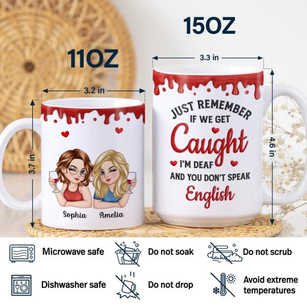 Just Remember If We Get Caught Funny 3D Bestie - Personalized White Edge-to-Edge Mug