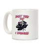 Just The Tip I Promise Coffee Mug Just The Tip I Promise Coffee Mug