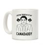 Justin Trudeau Is My Canadaddy Parody Coffee Mug Justin Trudeau Is My Canadaddy Parody Coffee Mug