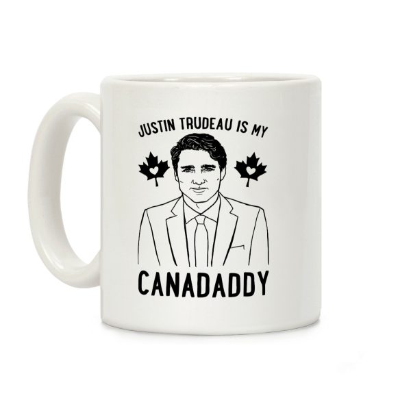 Justin Trudeau Is My Canadaddy Parody Coffee Mug Justin Trudeau Is My Canadaddy Parody Coffee Mug