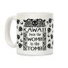 Kawaii From The Womb To The Tomb Coffee Mug Kawaii From The Womb To The Tomb Coffee Mug