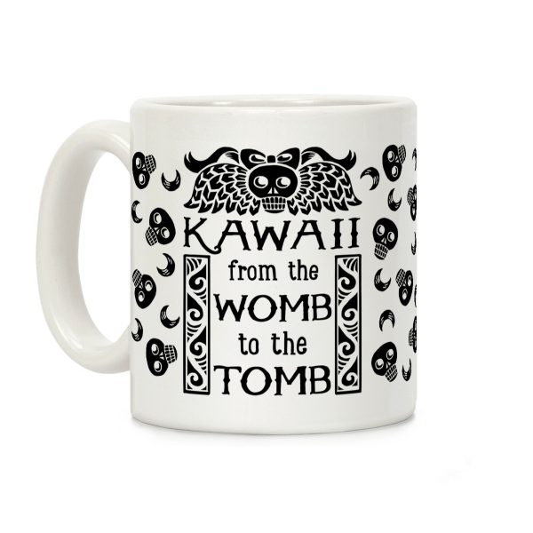 Kawaii From The Womb To The Tomb Coffee Mug Kawaii From The Womb To The Tomb Coffee Mug