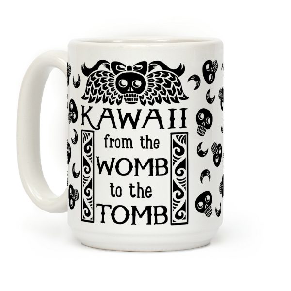 Kawaii From The Womb To The Tomb Coffee Mug Kawaii From The Womb To The Tomb Coffee Mug