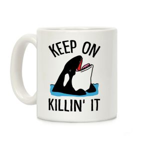 Keep On Killin' It Whale Coffee Mug