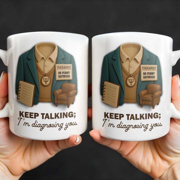 Keep Talking; I'm diagnosing you, Therapist Jacket, Notebook, Chair - Personalized Custom Coffee Mug - DOC004_MG Keep Talking; I'm diagnosing you, Therapist Jacket, Notebook, Chair - Personalized Custom Coffee Mug - DOC004_MG