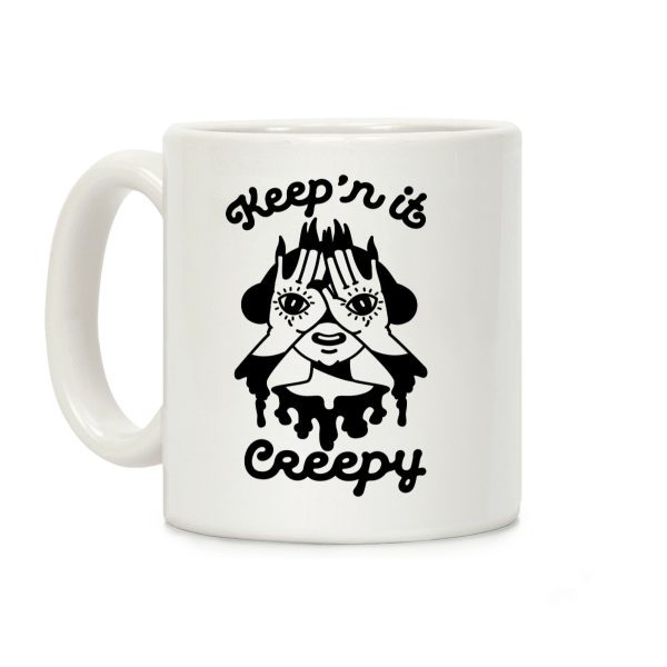 Keep'n It Creepy Coffee Mug Keep'n It Creepy Coffee Mug