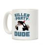 Killer Party Dude Coffee Mug Killer Party Dude Coffee Mug