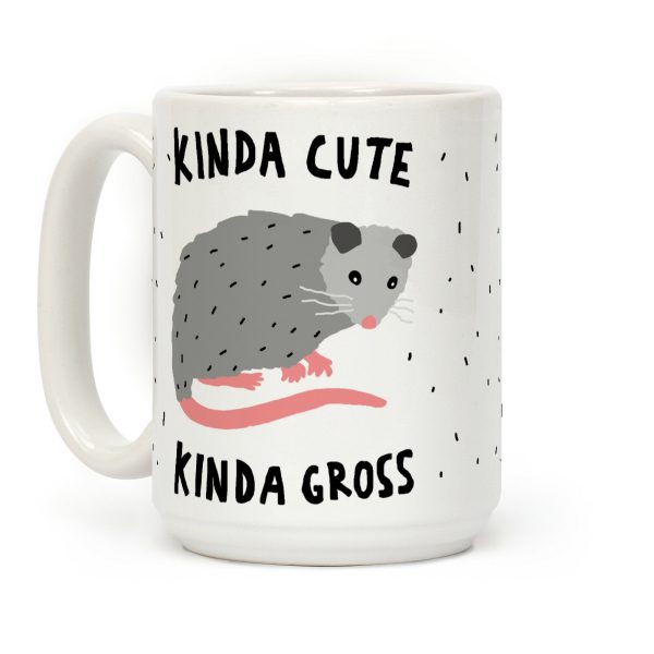 Kinda Cute Kinda Gross Opossum Coffee Mug Kinda Cute Kinda Gross Opossum Coffee Mug