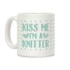 Kiss Me I'm A Knitter Coffee Mug Kiss Me I'm A Knitter Coffee Mug
