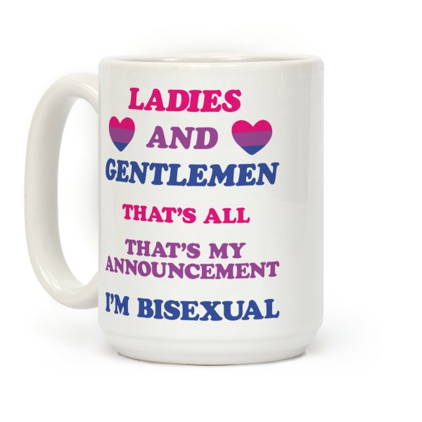 Ladies And Gentlemen I'm Bisexual Coffee Mug Ladies And Gentlemen I'm Bisexual Coffee Mug