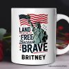 Land of the Free Because of the Brave Personalized Mug, 4th of July Statue of Liberty Gift with Custom Name Land of the Free Because of the Brave Personalized Mug, 4th of July Statue of Liberty Gift with Custom Name
