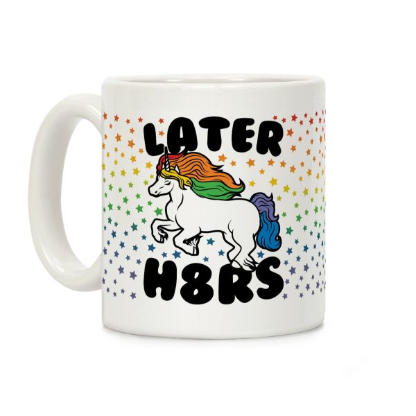 Later H8rs Coffee Mug Later H8rs Coffee Mug