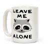 Leave Me Alone Raccoon Coffee Mug Leave Me Alone Raccoon Coffee Mug