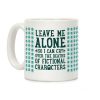 Leave Me Alone To Cry Over The Deaths of Fictional Characters Coffee Mug Leave Me Alone To Cry Over The Deaths of Fictional Characters Coffee Mug